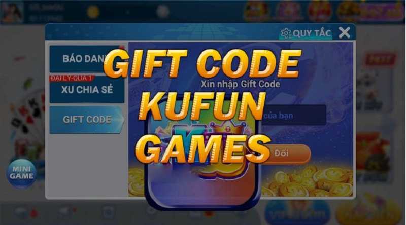 Giftcode tại nhà cái Kufun đều có quy định, thể lệ nhất định